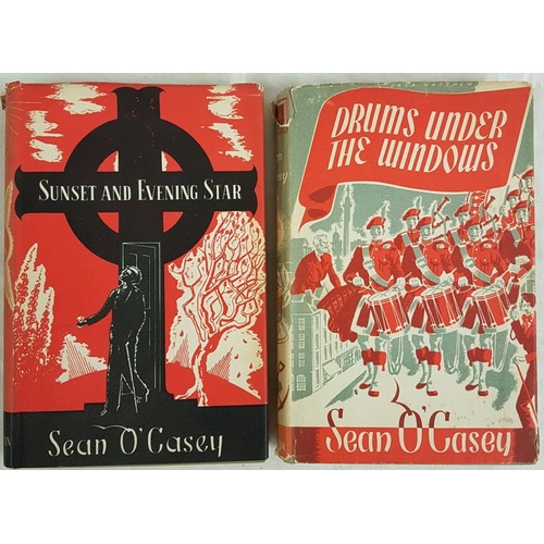 109 - Sean 0’Casey. Sunset and Evening Star 1954 and Drums Under The Windows. 1945. Two 1st edits in d.j.s... 