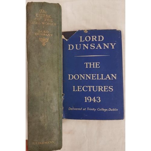 111 - Lord Dunsany. The Donnellan Lectures. 1943 and Lord Dunsany. The Curse of The Wise Woman. 1933. Two ... 