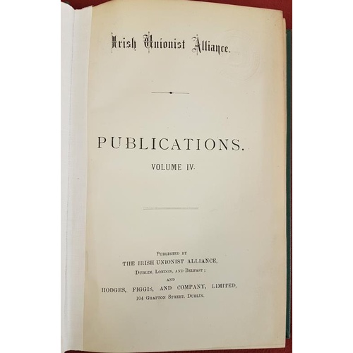 124 - Irish Unionist Alliance Publications. 1894 & 1895. Bound volume of hundreds of pamphlets and lea... 