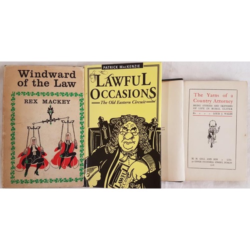 537 - Louis J. Walsh - The Yarns Of A Country Attorney: Being Stories And Sketches Of Life In Rural Ulster... 