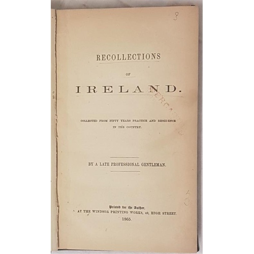23 - Recollections of Ireland Collected from Fifty Years Practice and Residence in the Country by A Late ... 