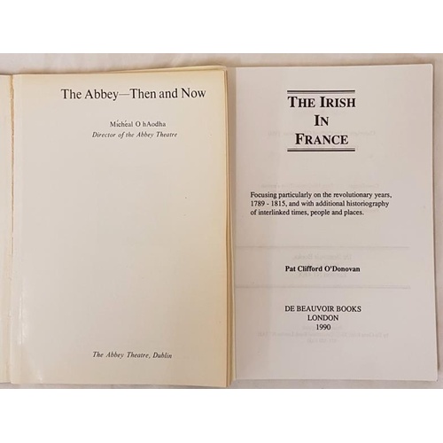 117 - M. O’hAodha. The Abbey – Then and Now. 1969. 1st and P.C. O’Donovan. The Irish in France. 1990. (2)... 