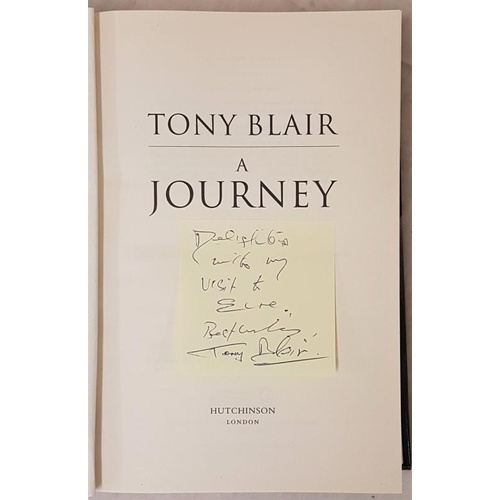 144 - Tony Blair - A Journey - Signed by author on the title page, while on a visit to Dublin