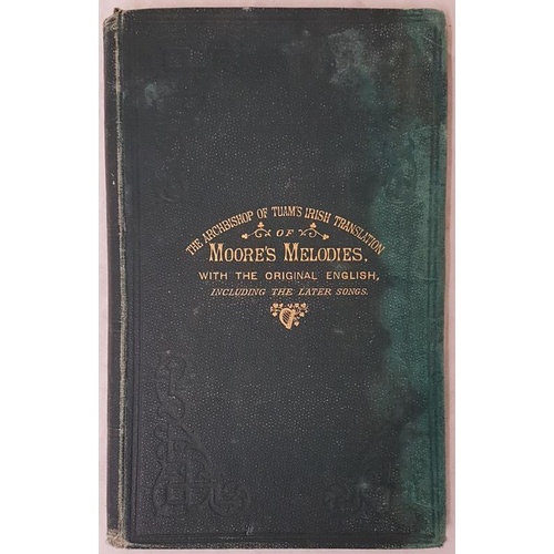 151 - A Selection of Moore's Melodies: Translated into the Irish language the most Reverend John Machale A... 