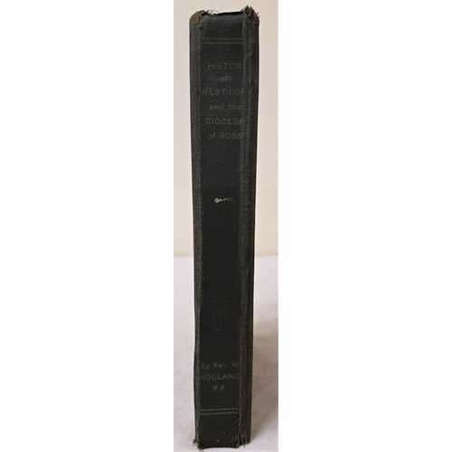 158 - The History of West Cork and Diocese of Ross by Rev Holland P.P. 1949 (well worn)