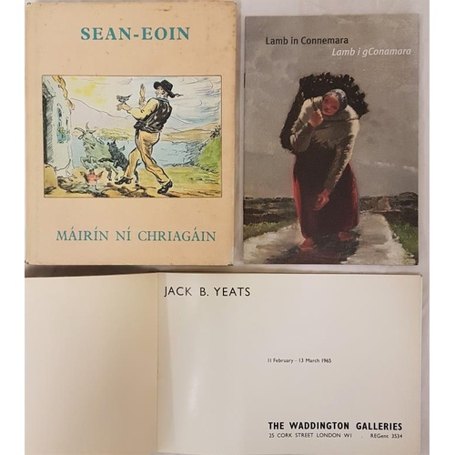 162 - Mairin Ni Chriagain. Sean-Eoin. 1974. Illus in colour by Jack B. Yeats and Exh. Catalogue J. B. Yeat... 