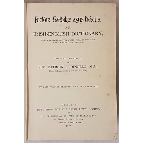 178 - Dineen Patrick. Focloir Gaedhilge Agus Bearla an Irish English Dictionary 1 vol.1927.