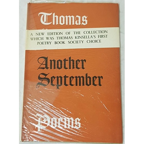 181 - Kinsella, Thomas. Another September. Poems. Dublin: Dolmen, 1962. Octavo. New edition. Beige cloth. ... 