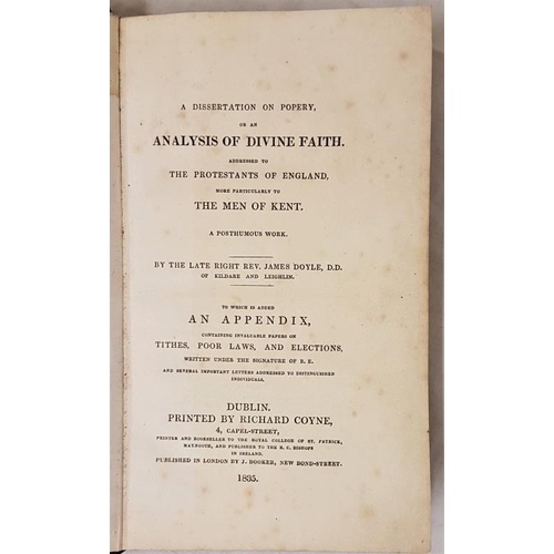 184 - A Dissertation on Popery or an Analysis of Divine Faith with an Appendix on Tithes, Poor Laws and El... 