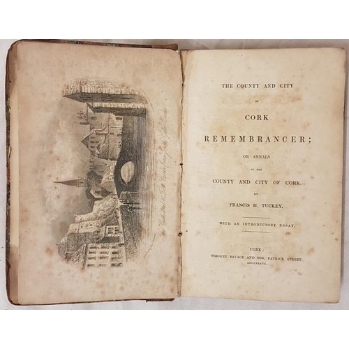 185 - Tuckey, Frances. The County and City of Cork Remembrancer; or Annals of the County and City of Cork.... 