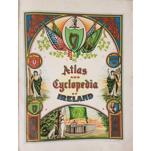 15 - Atlas and Cyclopaedia of Ireland Part 1 A comprehensive Delineation of the 32 counties by P W Joyce ... 