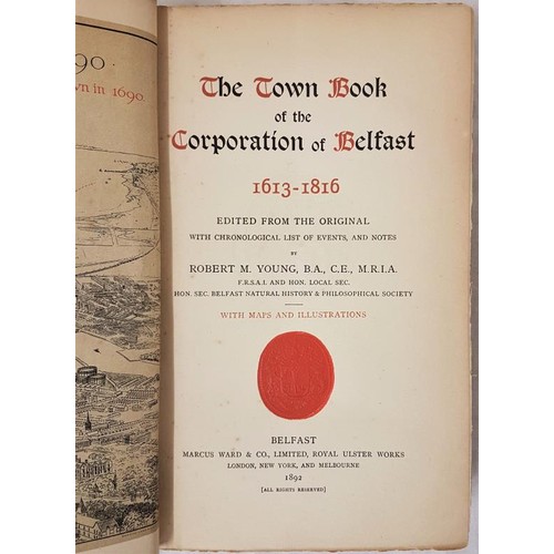 16 - (Belfast) Young, Robert M. (editor). The Town Book of the Corporation of Belfast 1613-1816.. with Ma... 