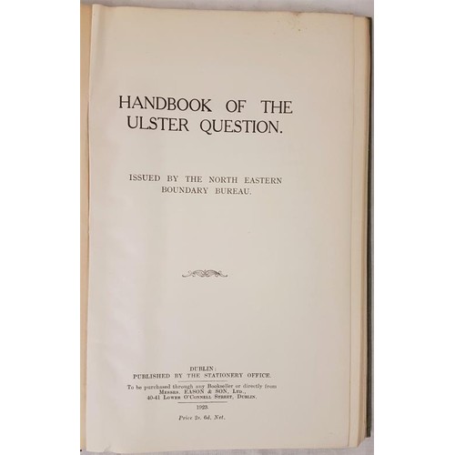 19 - Handbook of the Ulster Question, Stationery Office, 1923. Highly decorated green cover, all maps pre... 