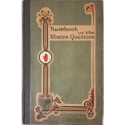 19 - Handbook of the Ulster Question, Stationery Office, 1923. Highly decorated green cover, all maps pre... 