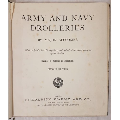 34 - Seccombe, Major Army and Navy Drolleries with Alphabetical Descriptions. Second Edition London, abou... 