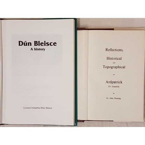 48 - Limerick local Histories. Dun Bleisce [Doon]; and Ardpatrick. Both in dust wrappers... 