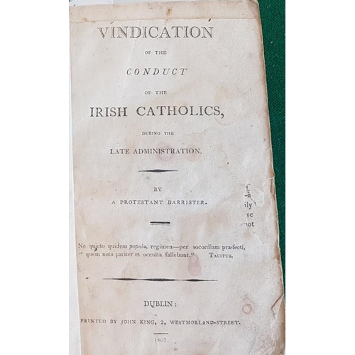 83 - Five antiquarian pamphlets in modern binding. 1. Vindication of the conduct of the Irish Catholics b... 