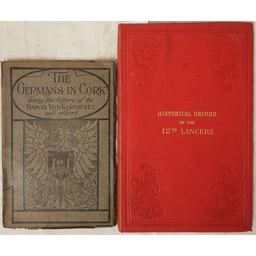 88 - Baron Von Kartoffel The Germans in Cork 1917;  and Historical Record of the Twelfth &... 