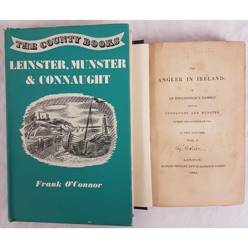 99 - Frank O’Connor Leinster, Munster & Connaught 1978. Ist edition. Illustrated;   and The Angler in... 