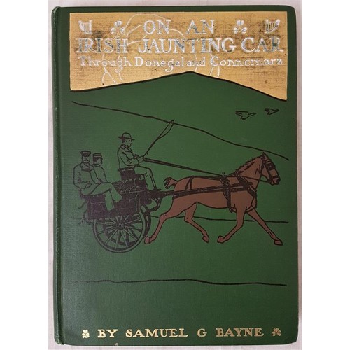 105 - Bayne, Samuel G. On an Irish Jaunting Car through Donegal and Connemara. New York, 1902 first editio... 