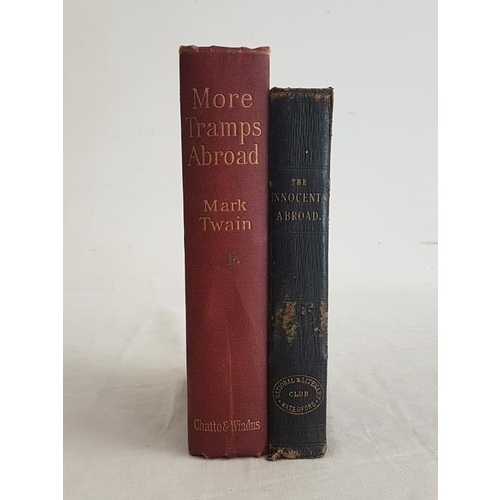 107 - Mark Twain, More Tramps Abroad, 4th ed 1898, lovely copy. The Innocents Abroad and The new Pilgrims ... 