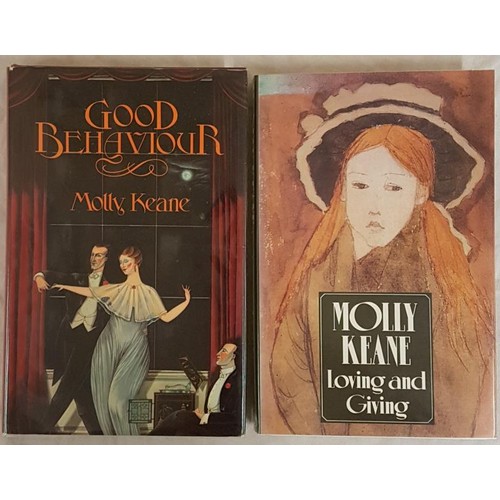 134 - Molly Keane Good Behaviour 1981;  and Loving and Giving 1988. Two first editions by K... 