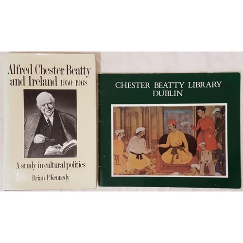 142 - Brian Kennedy  Alfred Chester Beatty in Ireland 1988. First edit. Illustrated;  and C... 