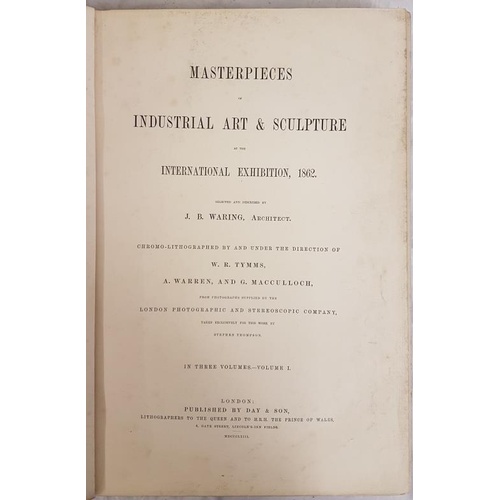 147 - J.B.Waring. Master Pieces of Industrial Art and Sculpture at the International Exhibition. 1862. Fir... 