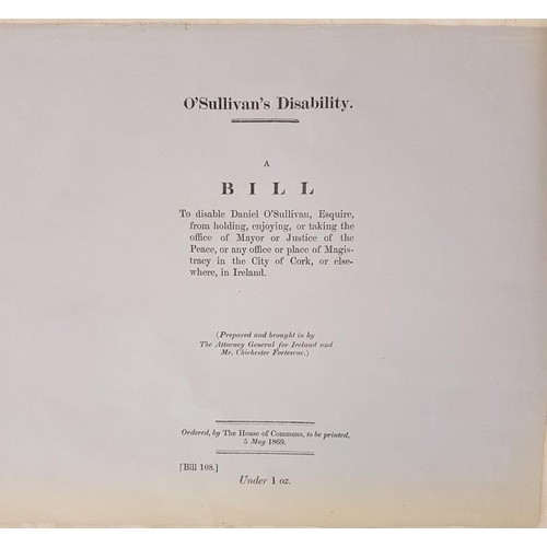 148 - [Sedition in Cork]. Bill to Disable Daniel O'Sullivan, from holding the Office of Mayor or Justice o... 