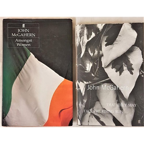 178 - Amongst Women, John McGahern, Faber & Faber, First Edition, First Printing, 1990 and That They M... 