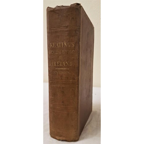 179 - O Connor Dermod The General History of Ireland Collected by the Learned Geoffrey Keating D. D. Trans... 