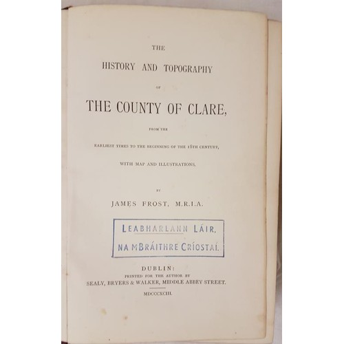 183 - The History and Topography of The County of Clare from the Earliest Times to the Beginning of the 18... 