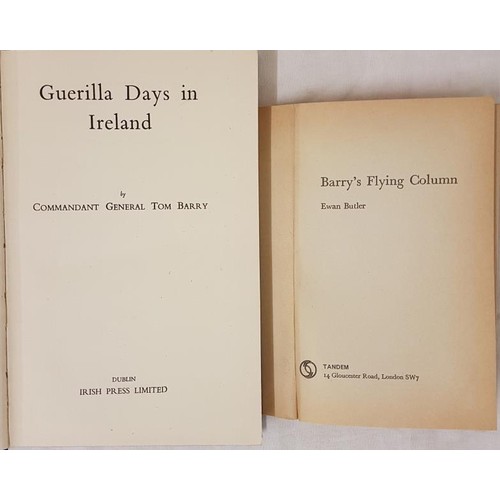 6 - Barry, Guerilla days in Ireland, 1st, 1949; Butler, Barrys Flying Column, cards, 1972. (2)... 