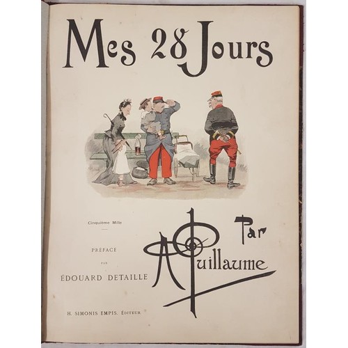 23 - Edouard Detaille. Mes 28 Jours. 1898. Folio. Colour plates of French military