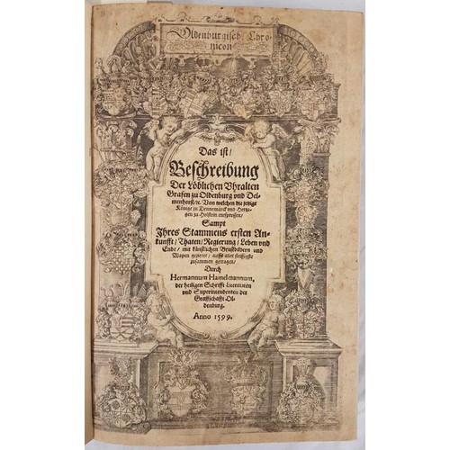 26 - Hermann Hamelmann. Oldenburghisch Chronicon Das Ist Beschreibung. 1599. First edition. Numerous fine... 