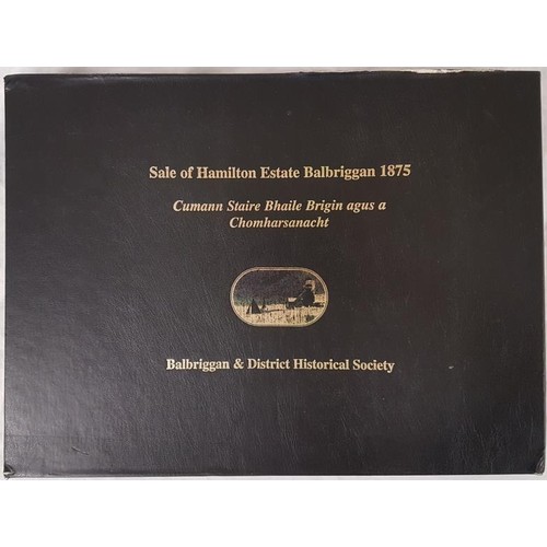 29 - Sale of Hamilton Estate Balbriggan 1875, Balbriggan and District Historical Society, 2003, Limited t... 