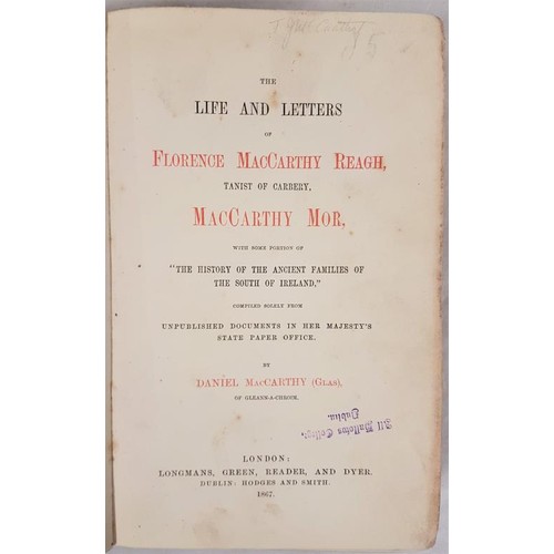 57 - McCarthy, Daniel 'The Life and Letters of Florence McArthy Reagh', Tanist of Carbery Macarthy Mor - ... 