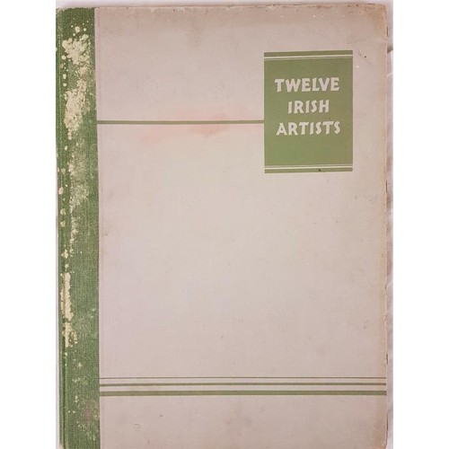 23 - Twelve Irish Artists. Introduction by Thomas Bodkin. Dublin, Victor Waddington, printed at the Sign ... 