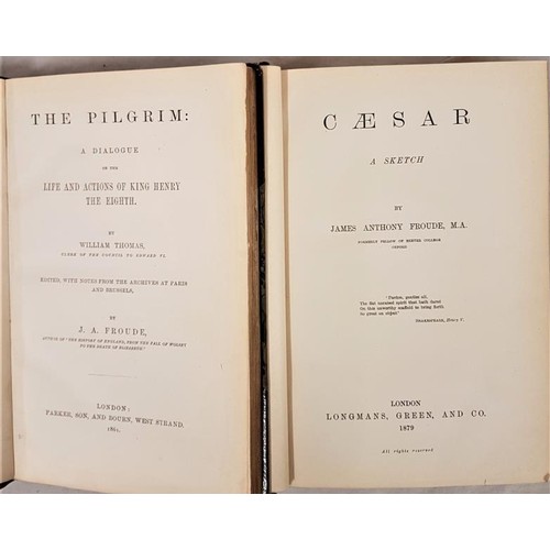 28 - J.A. Froude The Pilgrim 1861;  and J. A. Froude Caesar - A Sketch 1879. 2 vols in very fin... 
