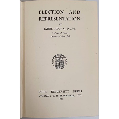 30 - Hogan, James Election and Representation, Cork University Press, 1945