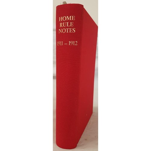 33 - Home Rule Notes. A Year’s Record of the Home Rule Movement. December 1911 to November 1912. London, ... 