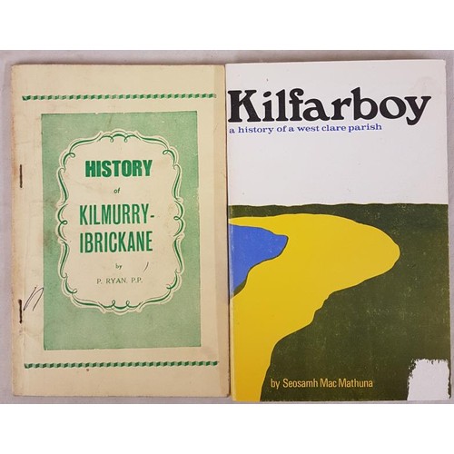 38 - Clare local histories. History of Kilmurry-Ibrickane by P. Ryan. 1969;  and  Kilfarboy a History of ... 