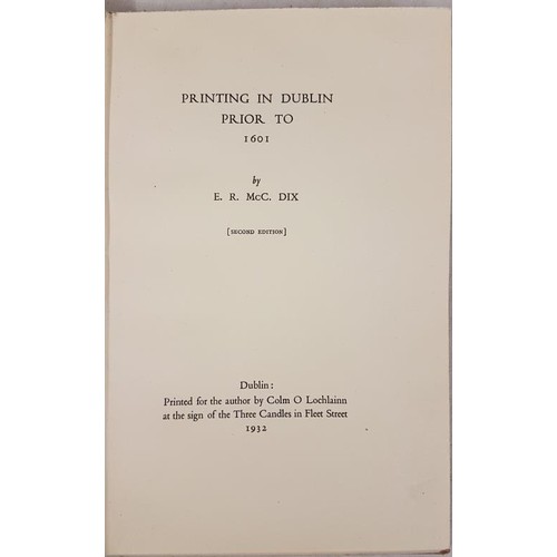 39 - Printing in Dublin Prior to 1601. E. R. Mc Dix. Three Candles Press. 1932. plus plates. original qua... 