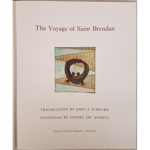 40 - The Voyage of Saint Brendan. Translation by John J. O'Meara, paintings by Daniel De'Angelico. 1994. ... 