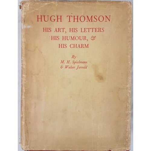41 - Hugh Thomson. His Art, His Letters and His Charm. By Spielman & Layard. 1931. Standard work with... 