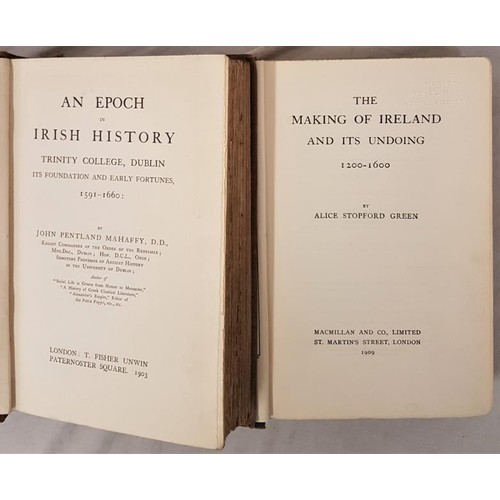 57 - J.P. Mahaffy An Epoch in Irish History – Trinity College. 1903. 1st edit;   and Alic... 