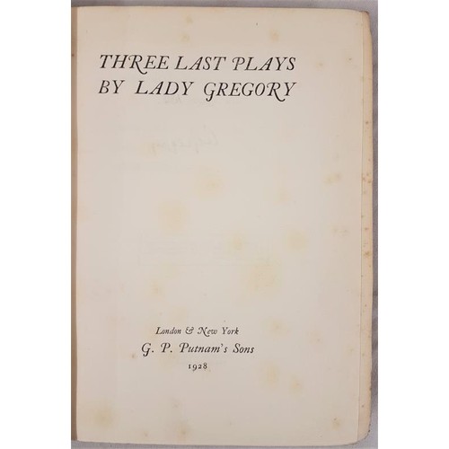 72 - Lady Gregory, Three Last Plays, small 4to, 1st 1928. Special ed of 150 copies signed and numbered AG... 