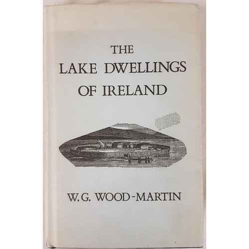 77 - Wood-Martin, W. G. The Lake Dwellings of Ireland …commonly called Crannogs. Dublin, 1983 facs... 