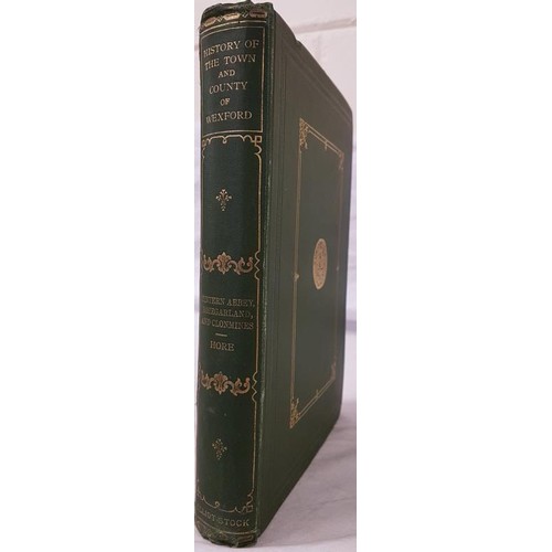 79 - Philip H. Hore History of Wexford - Tintern Abbey, Rosegarland and Clonmines. 1901. 1st edit. Author... 