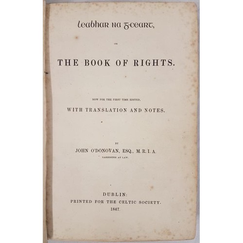 137 - John O Donovan, Leabhar na gCeart, the Book of Rights, 1847, The Celtic Society, 326 pps 8vo. Half l... 